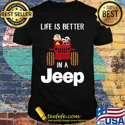 Charlie brown and snoopy life is better in a jeep shirt