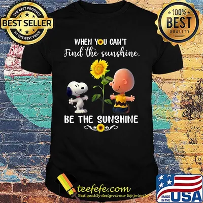 Charlie brown and snoopy sunflowers when you can't find the sunshine be the sunshine shirt