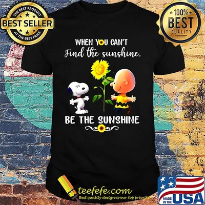 Charlie brown and snoopy when you can't find the sunshine be the sunshine sunflower shirt