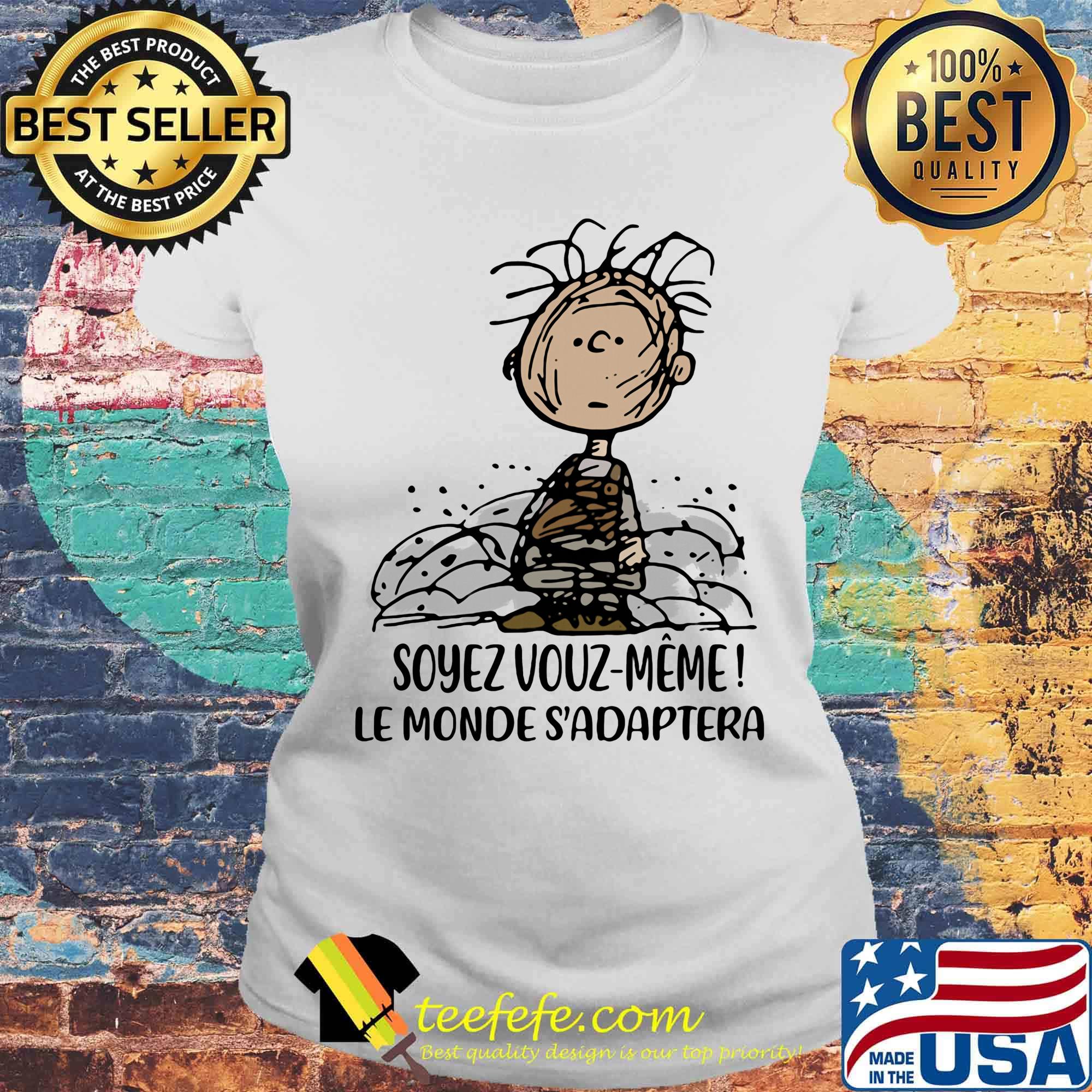 Charlie brown soyez vous meme le monde adapter s Laides tee Charlie brown soyez vous meme le monde adapter s Laides tee