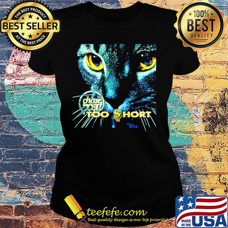 Chase the cat too short rapper s Ladies tee Chase the cat too short rapper s Ladies tee