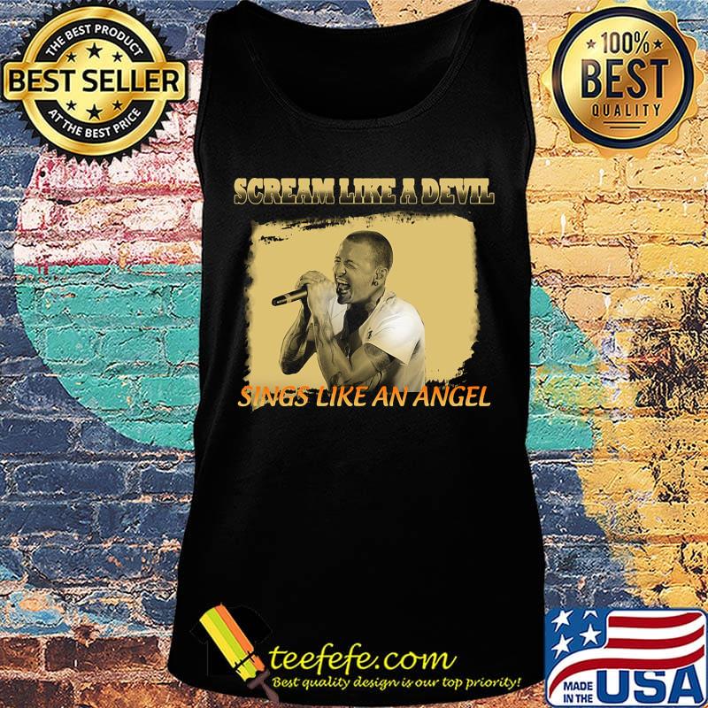 Chester bennington scream like a devil sings like an angels s Tank top Chester bennington scream like a devil sings like an angels s Tank top