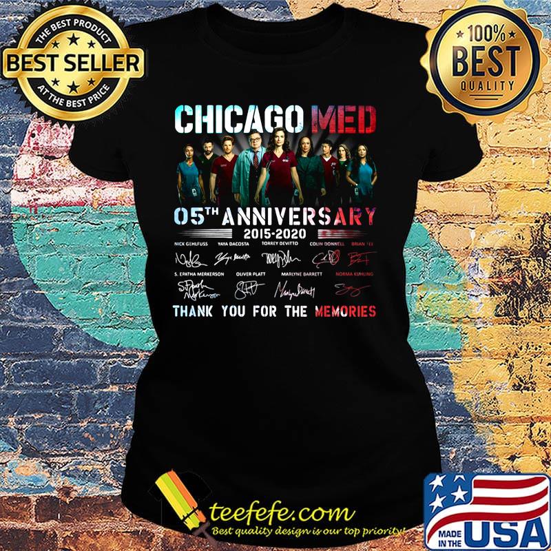 Chicago med 05th anniversary 2015 2020 thank you for the memories signatures s Ladies tee Chicago med 05th anniversary 2015 2020 thank you for the memories signatures s Ladies tee