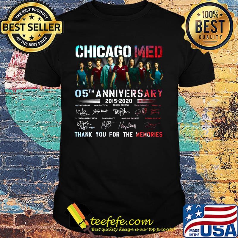 Chicago med 05th anniversary 2015 2020 thank you for the memories signatures shirt