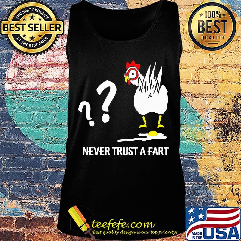 Chicken never trust a fart s Tank top Chicken never trust a fart s Tank top