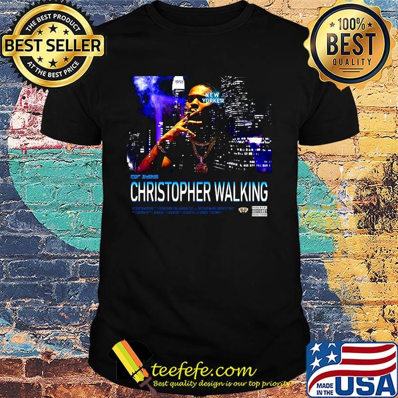 Christopher walking realpopsmoke merch pop smoke king of new york shirt