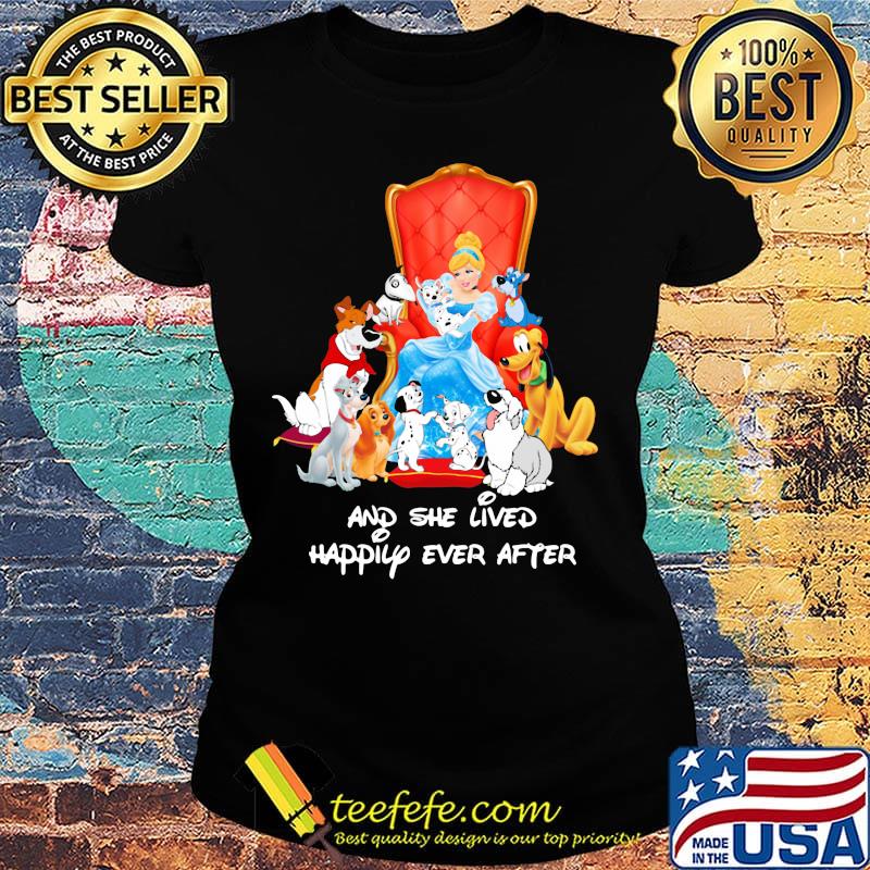 Cinderella lady and the tramp and she lived happily ever after s Ladies tee Cinderella lady and the tramp and she lived happily ever after s Ladies tee