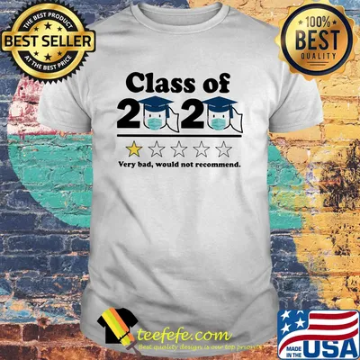 Class Of 2020 Graduation Cap Face Mask Very Bad Would Not Recommed Shirt