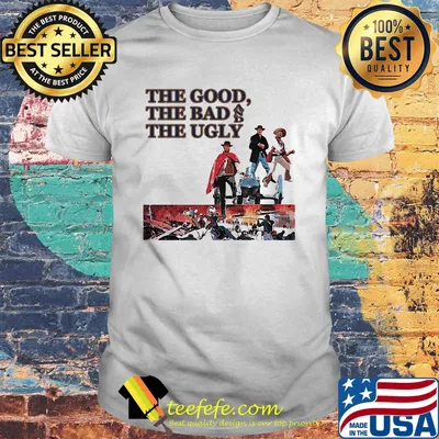 Clint eastwood the good the bad and the ugly shirt