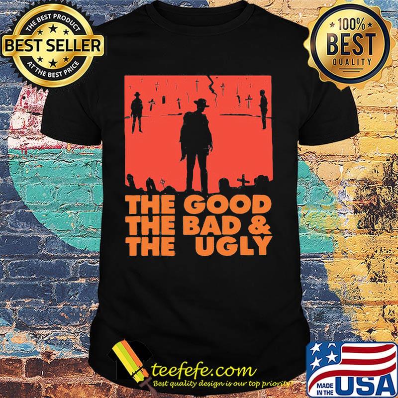 Clint eastwoods top gun the good the bad and the ugly shirt