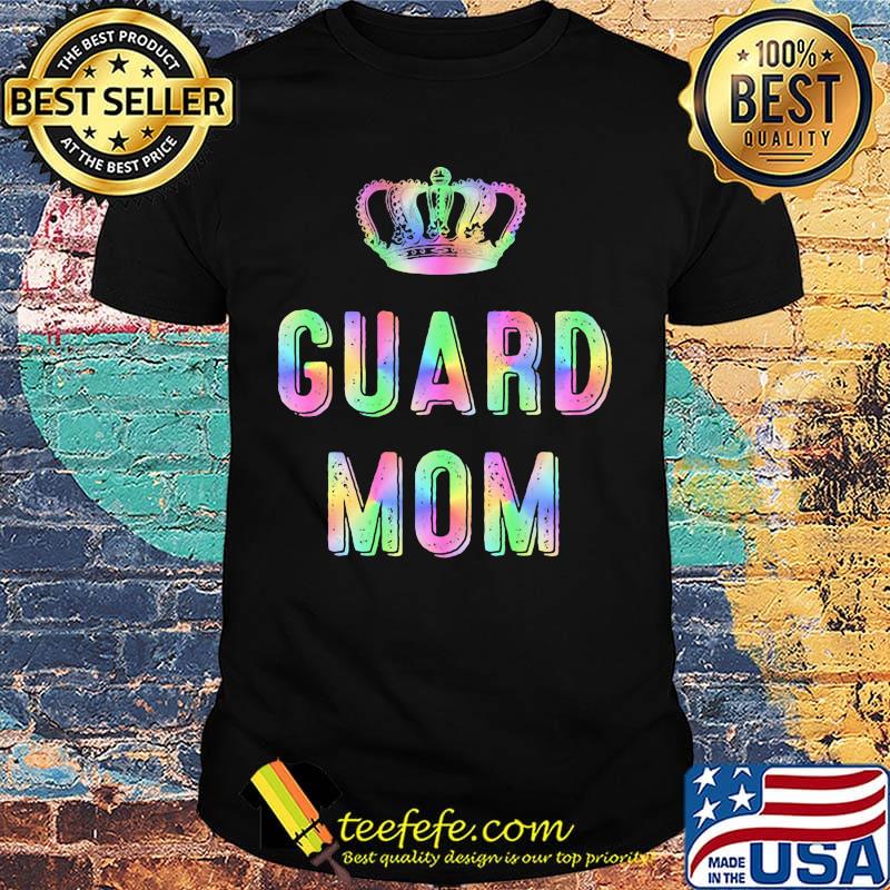 Color Guard Mom Rainbow Crown Shirt Color Guard Mom Rainbow Crown Shirt