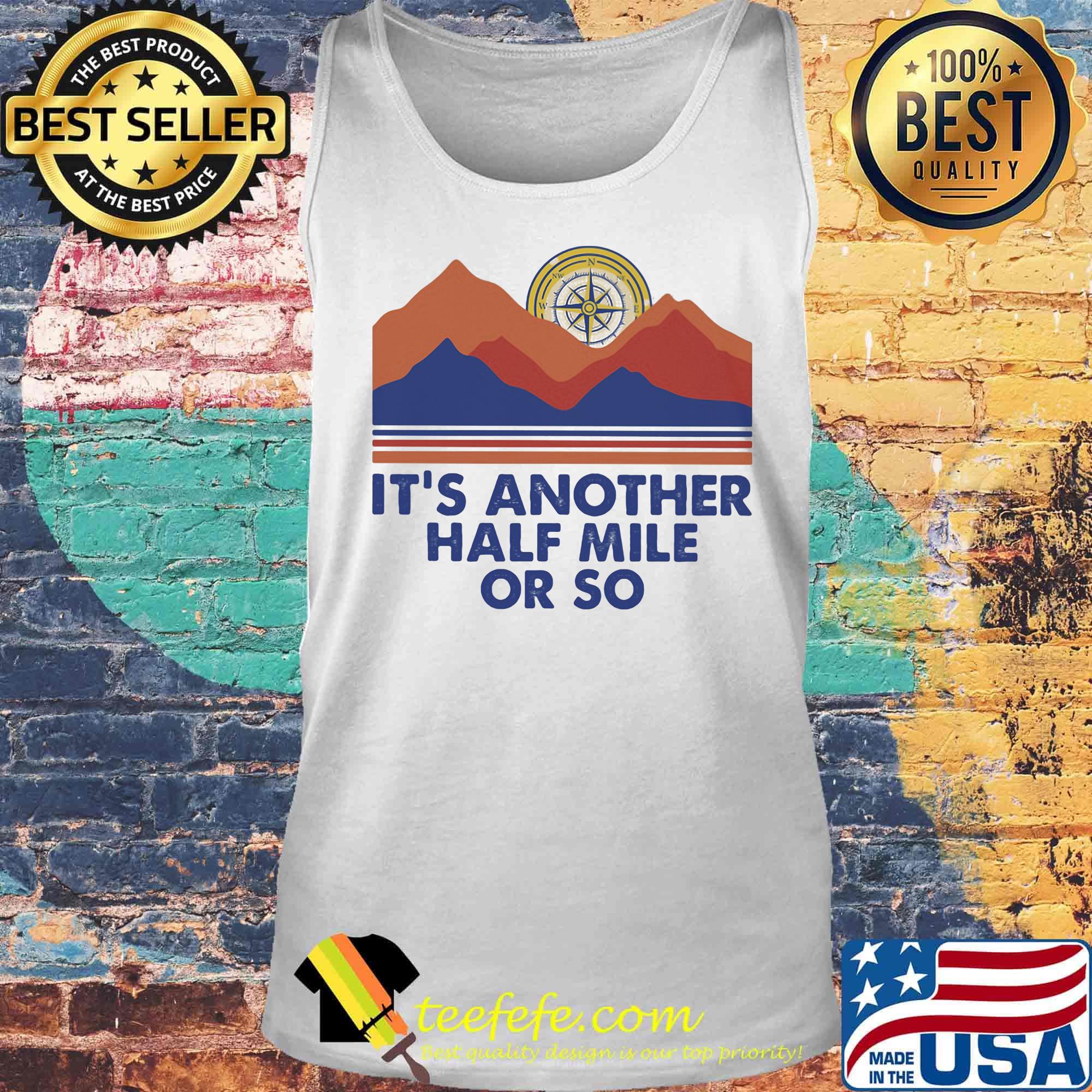 Compass it's another half mile or so s Tank top Compass it's another half mile or so s Tank top