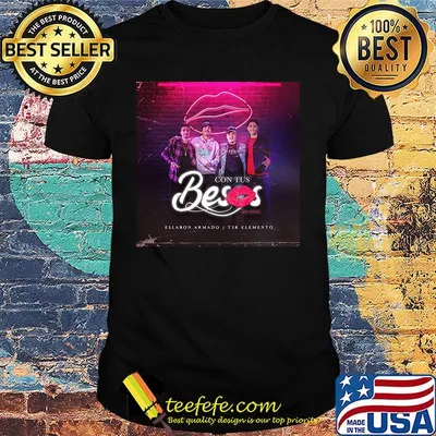 Con tus besos en vivo eslabon armado t3r elemento shirt