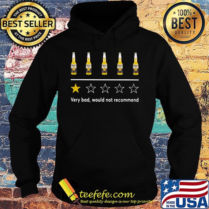 Corona extra very bad would not recommend s Hoodie Corona extra very bad would not recommend s Hoodie