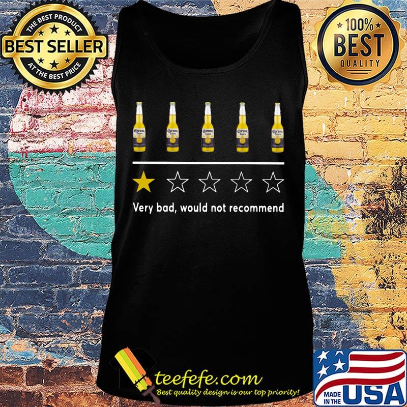 Corona extra very bad would not recommend s Tank top Corona extra very bad would not recommend s Tank top