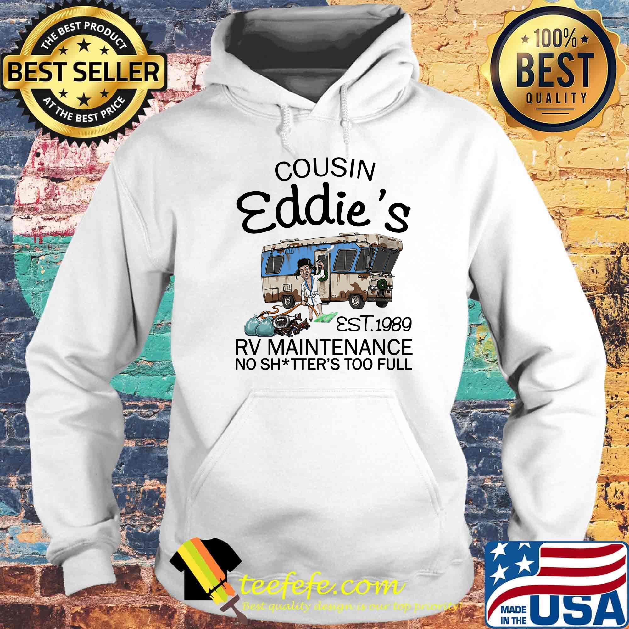 Cousin eddie's est 1989 rv maintenance no shitter's too full s Hoodie Cousin eddie's est 1989 rv maintenance no shitter's too full s Hoodie