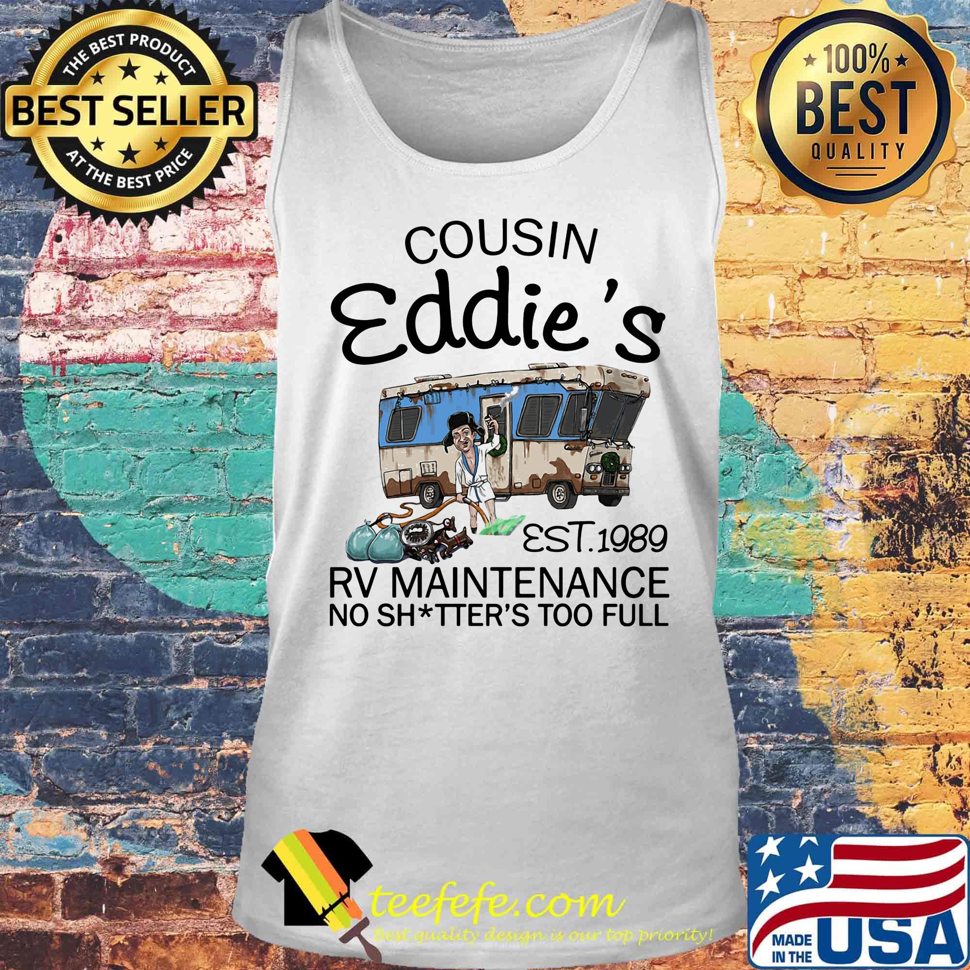 Cousin eddie's est 1989 rv maintenance no shitter's too full s Tank top Cousin eddie's est 1989 rv maintenance no shitter's too full s Tank top