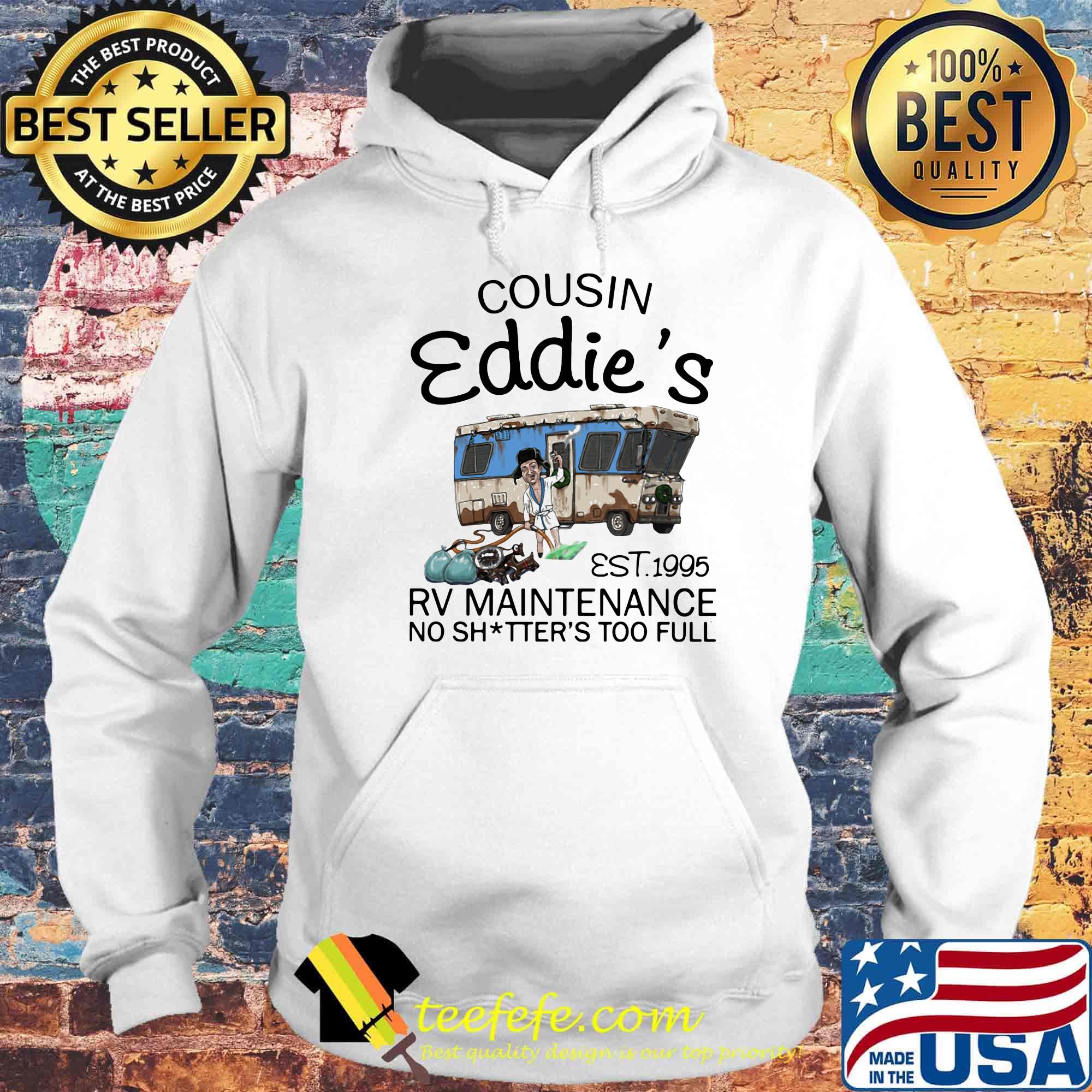 Cousin eddie's est.1995 rv maintenance no shitter's too full s Hoodie Cousin eddie's est.1995 rv maintenance no shitter's too full s Hoodie