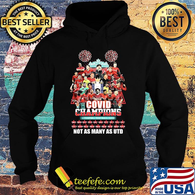 Covid-19 champions liverpool football club not as many as utd s Hoodie Covid-19 champions liverpool football club not as many as utd s Hoodie