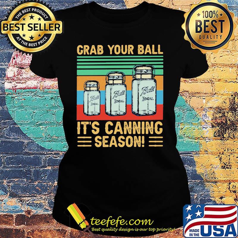 Crab your ball It's canninc season Vintage Retro s Ladies tee Crab your ball It's canninc season Vintage Retro s Ladies tee