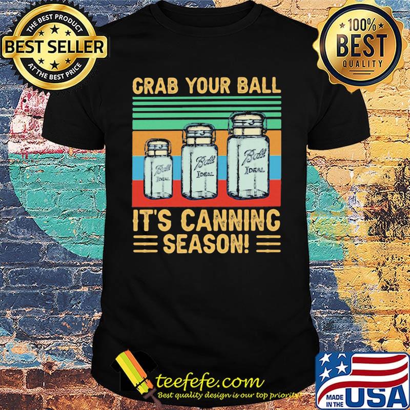 Crab your ball It's canninc season Vintage Retro shirt