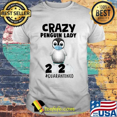 Crazy penguin lady mask 2020 quarantined shirt