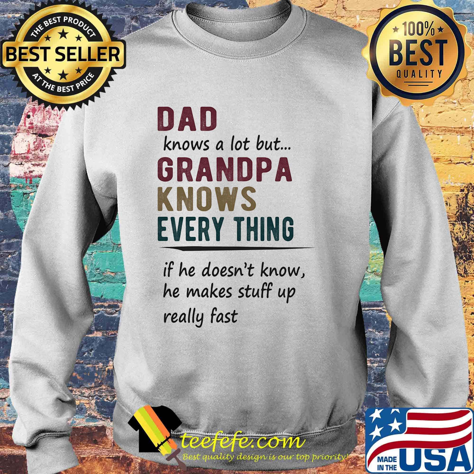 Dad knows a lot but grandpa knows every thing s Sweater Dad knows a lot but grandpa knows every thing s Sweater