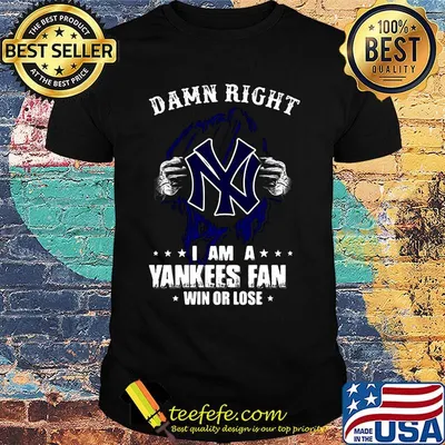 Damn right i am a new york yankees logo  fan now and forever stars shirt