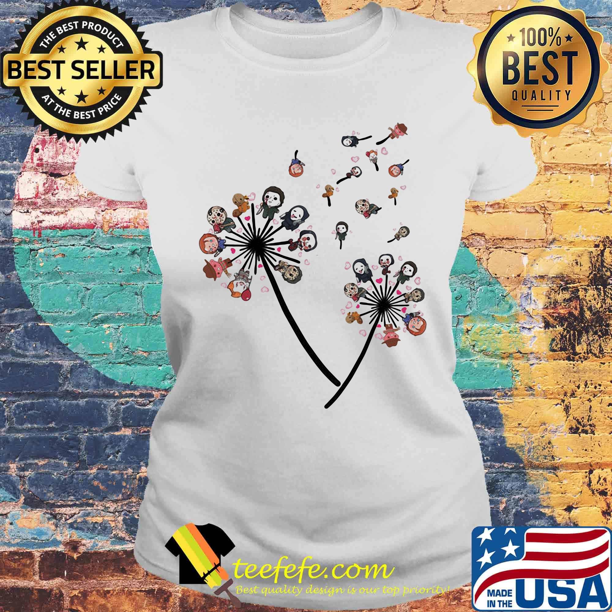 Dandelion flower halloween michael myers and horror characters babies s Laides tee Dandelion flower halloween michael myers and horror characters babies s Laides tee