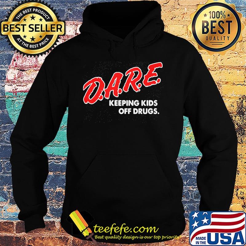 DARE keeping kids off drugs s Hoodie DARE keeping kids off drugs s Hoodie