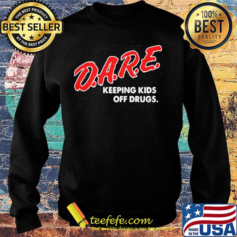 DARE keeping kids off drugs s Sweater DARE keeping kids off drugs s Sweater