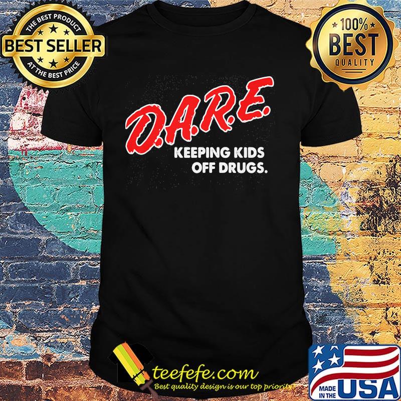 DARE keeping kids off drugs shirt