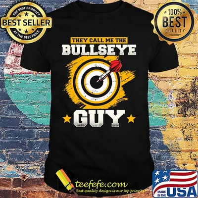 Darts they call me the bullseye guy stars shirt