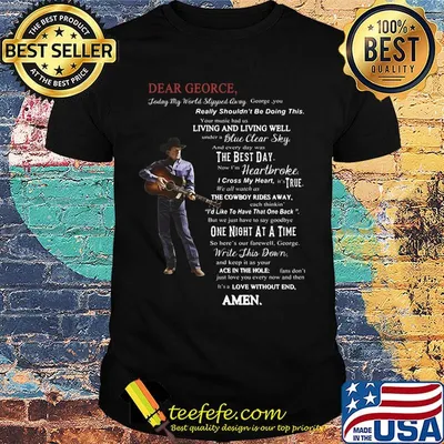 Dear george today my world slipped away george you really shouldn't be doing this your music had us living and living well shirt