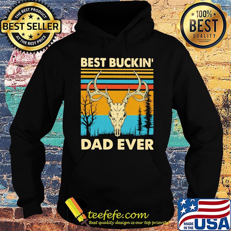 Deer best buckin dad ever vintage retro s Hoodie Deer best buckin dad ever vintage retro s Hoodie