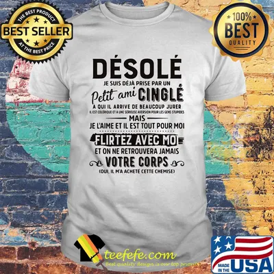 Desole petit ami cingle flirtez avec mo votre corps shirt