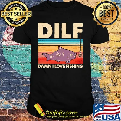 Dilf damn I love fishing vintage retro shirt