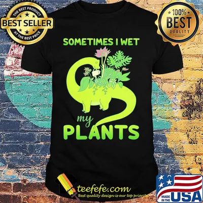 Dinosaur flower sometimes i wet my plants shirt