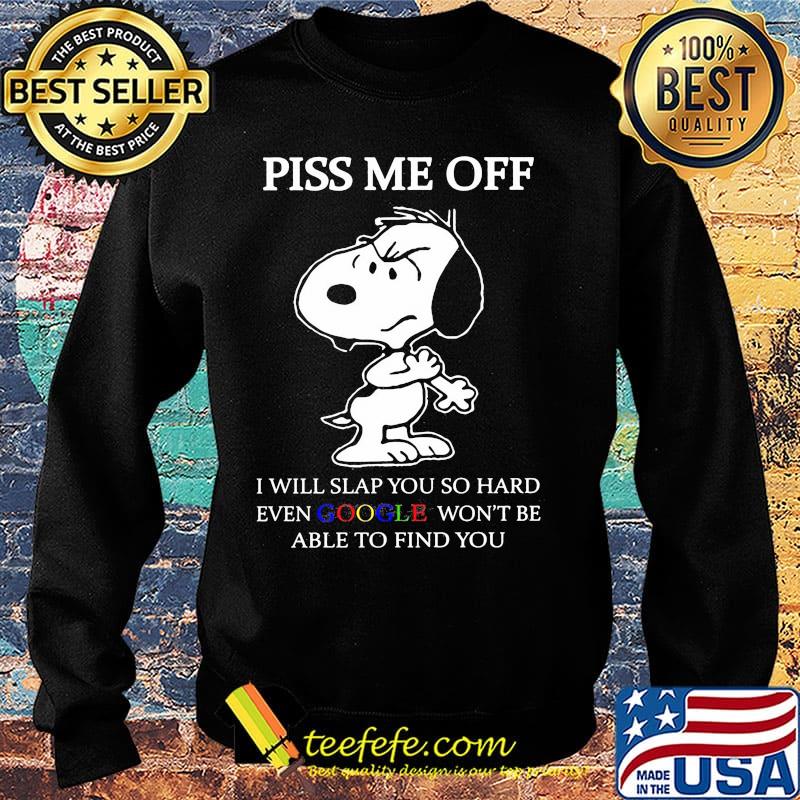 Disney snoopy piss me off i will slap you so hard even google won't be able to find you 2020 s Sweater Disney snoopy piss me off i will slap you so hard even google won't be able to find you 2020 s Sweater
