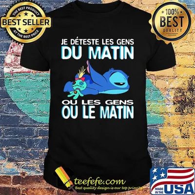 Disney stitch je deteste les gens du matin ou les gens ou le matin shirt