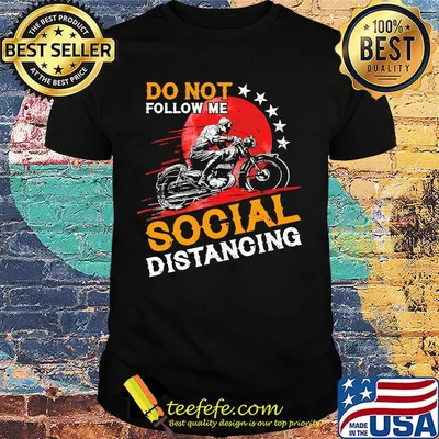 Do Not Follow Me Social Distancing Biker Shirt