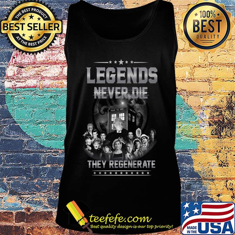 Doctor who legends never die they regenerate stars s Tank top Doctor who legends never die they regenerate stars s Tank top