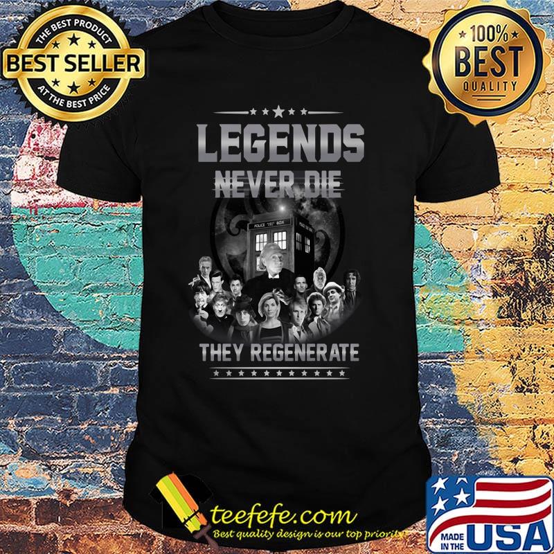 Doctor who legends never die they regenerate stars shirt Doctor who legends never die they regenerate stars shirt
