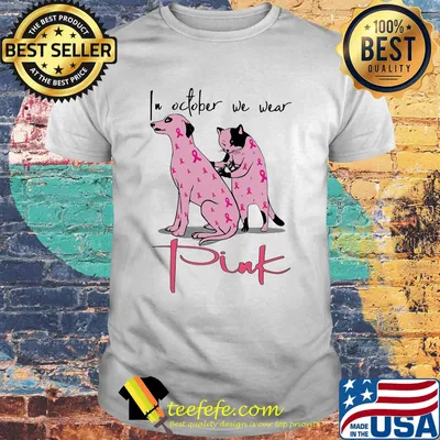Dog and cat cancer in october we wear pink shirt
