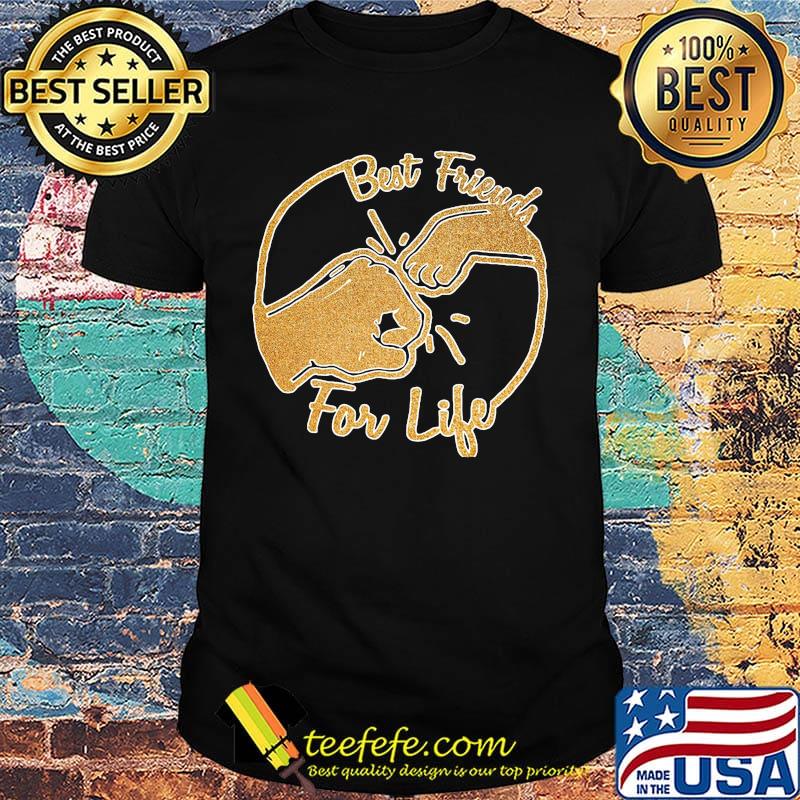 Dog best friends for life shirt
