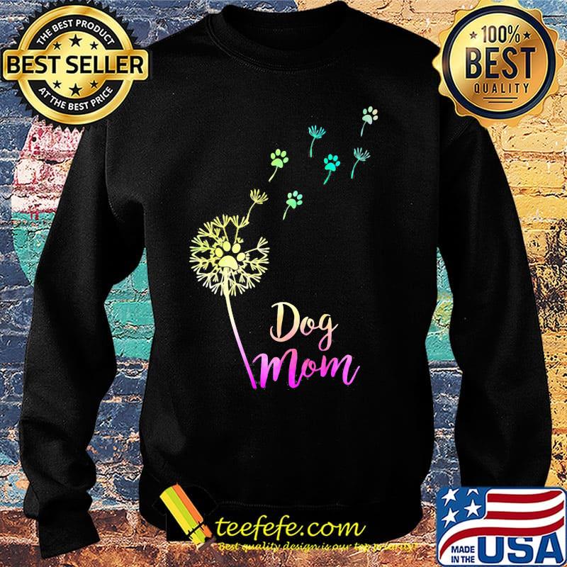 Dog Mom Flower Footprint Color Shirt Sweater Dog Mom Flower Footprint Color Shirt Sweater