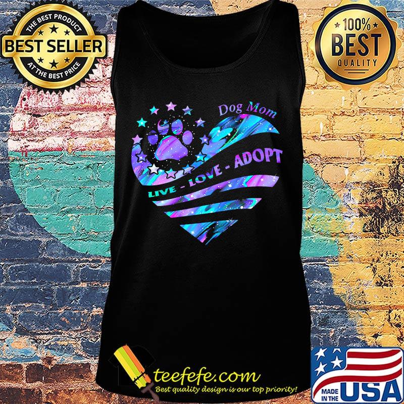 Dog mom live love adopt footpirnt star heart s Tank top Dog mom live love adopt footpirnt star heart s Tank top