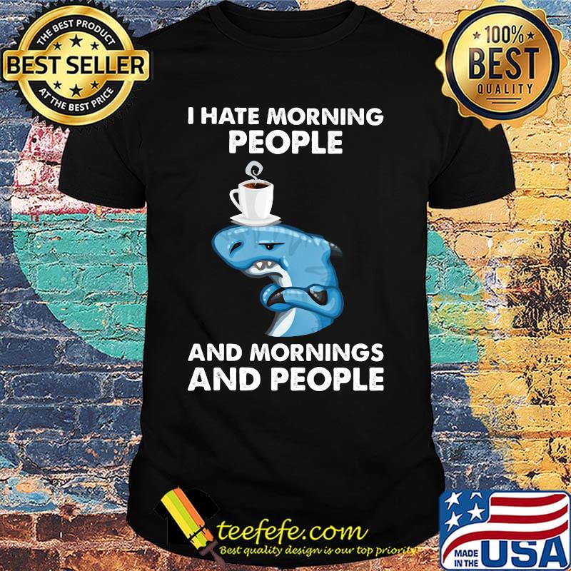 Dolphin I hate morning people and mornings and people shirt