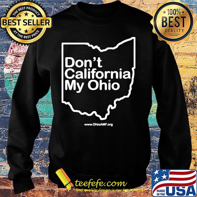 Don't california my ohio map s Sweater Don't california my ohio map s Sweater