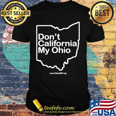 Don't california my ohio map shirt